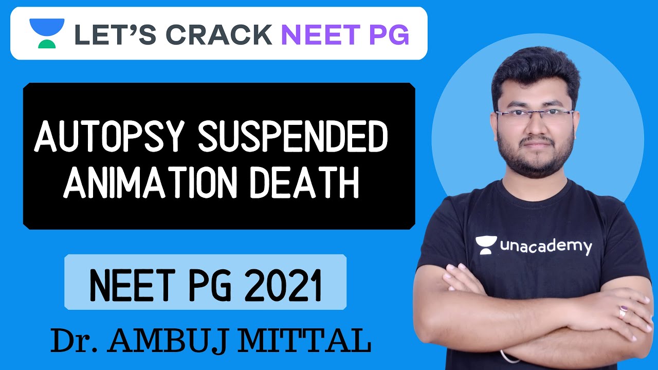 Autopsy Suspended Animation Death | Forensic Science | Target NEET PG 2021 | Dr. Ambuj Mittal