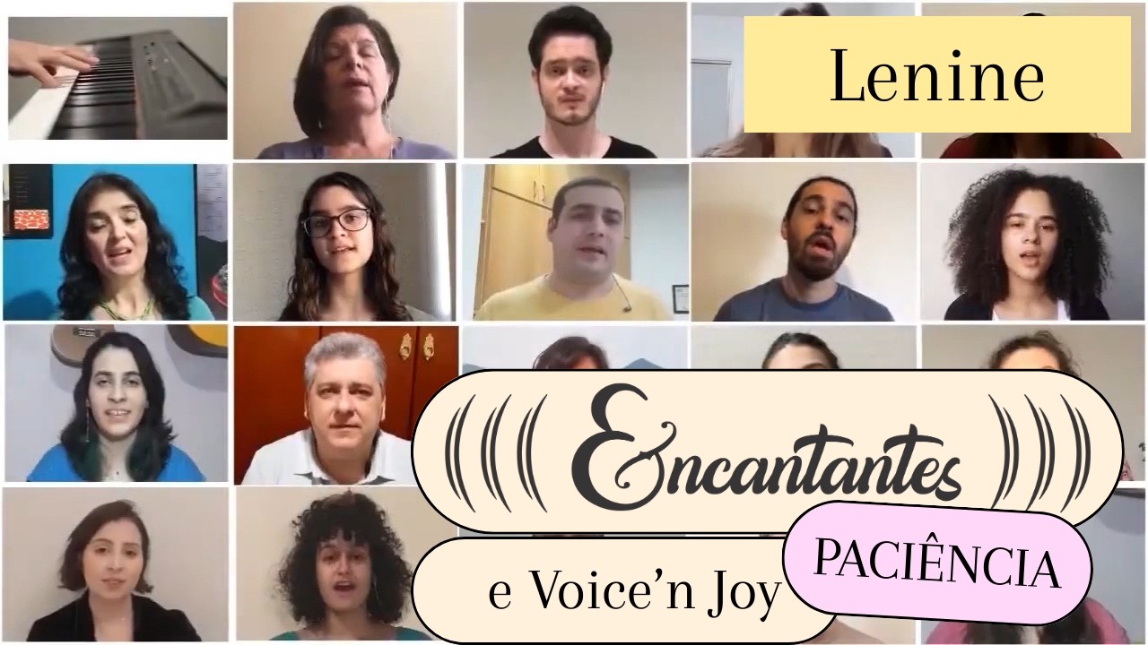 Encantantes e Voice'n Joy | Paciência - Lenine
