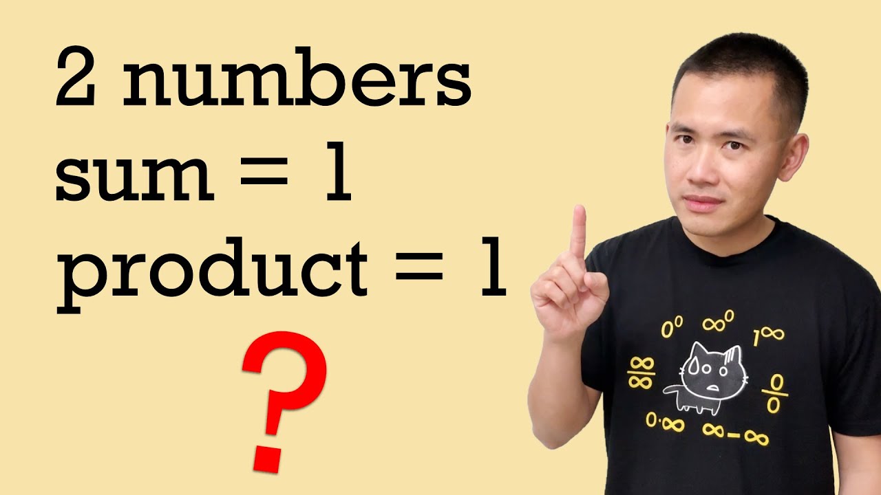 Can the sum and product of two numbers both equal 1?