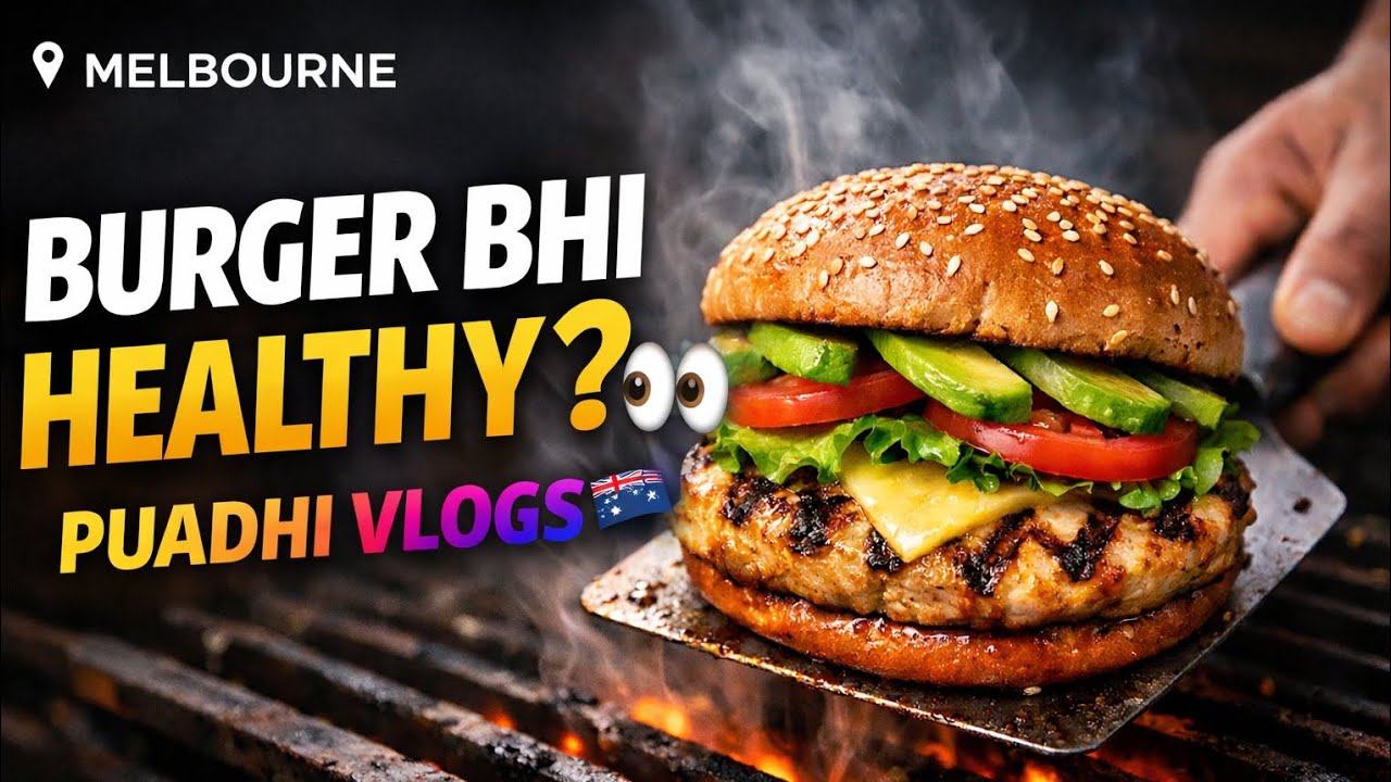 BURGER BHI HEALTHY? 👀 | Trying Grilled Drive-Thru Burger in Melbourne | PUADHI VLOGS 🇦🇺