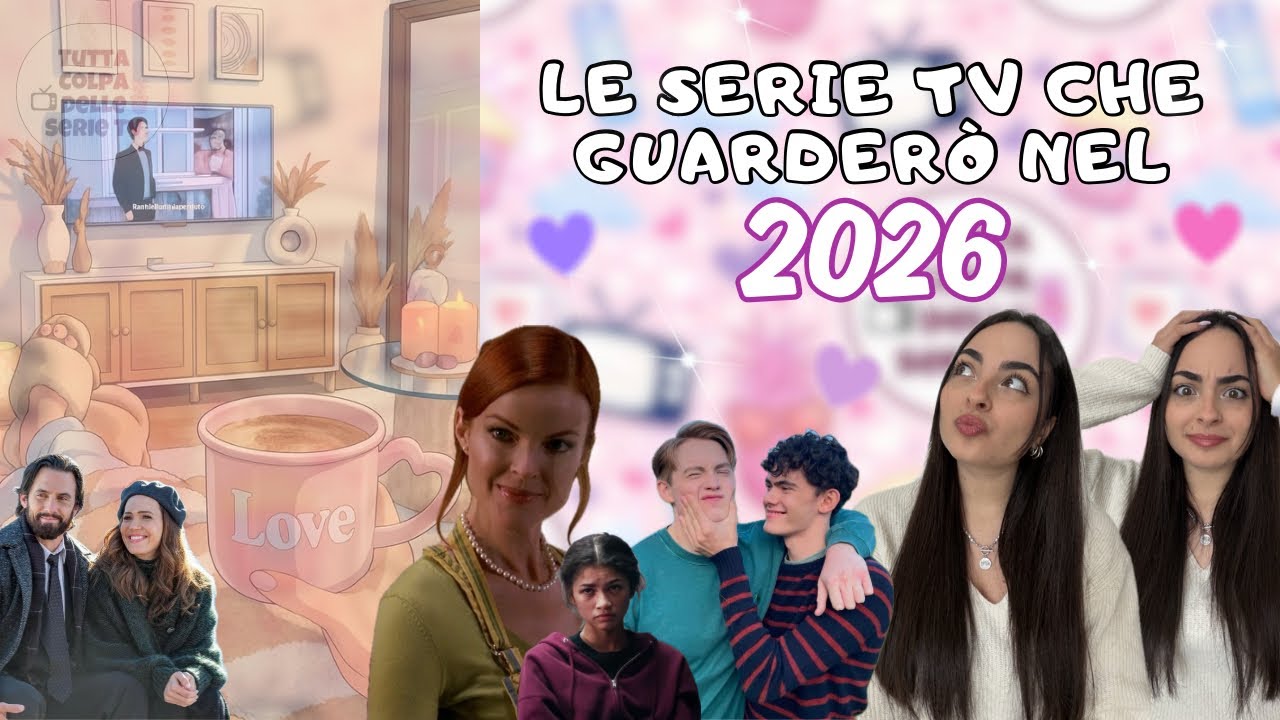 Le Serie TV che VOGLIO Assolutamente Vedere nel 2026 👀✨| TCDSTV
