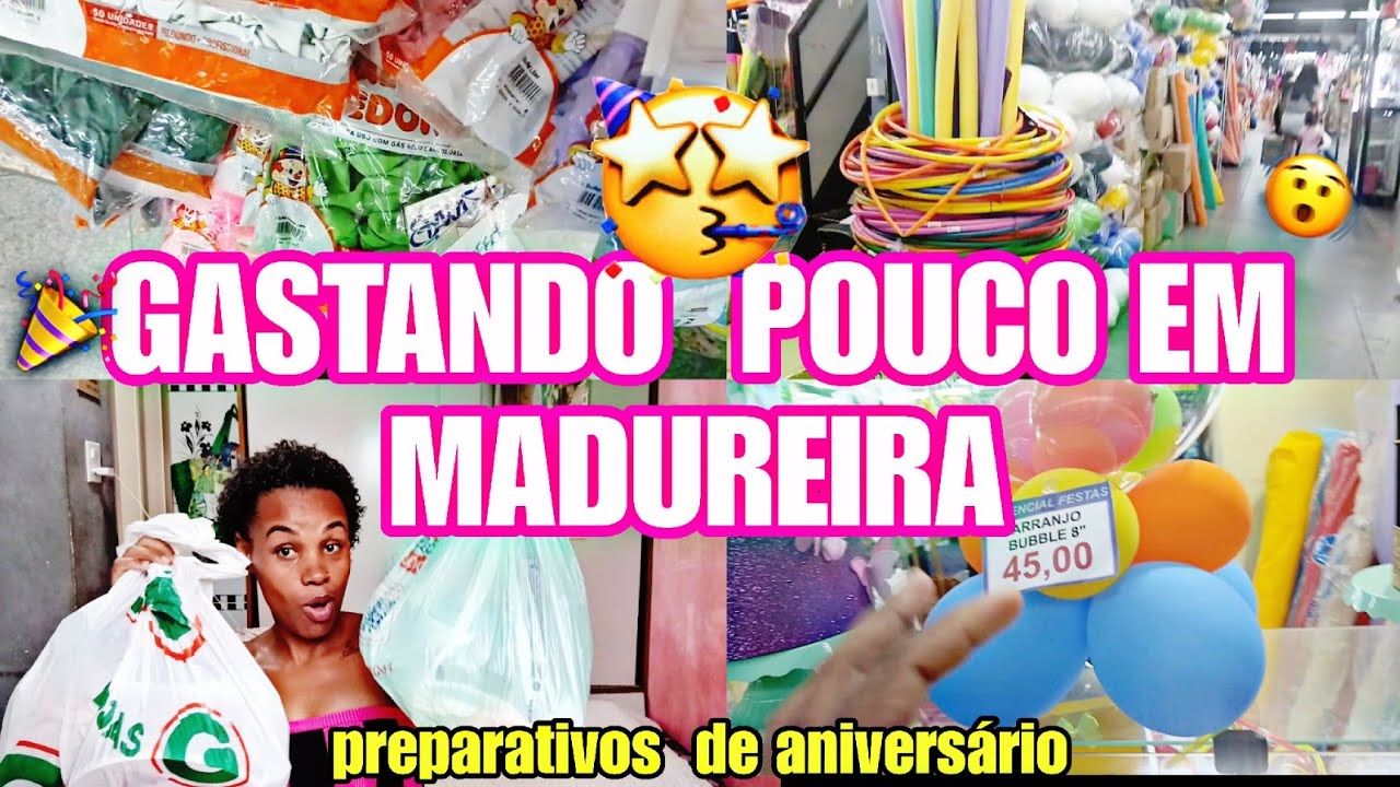 NOVIDADES!!PREPARATIVOS PARA FESTA  DE ANIVERSÁRIO  DAS  MENINAS/ MERCADÃO MADUREIRA .QUANTO GASTEI