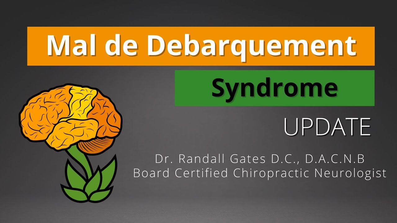 Mal de Debarquement Syndrome: Update
