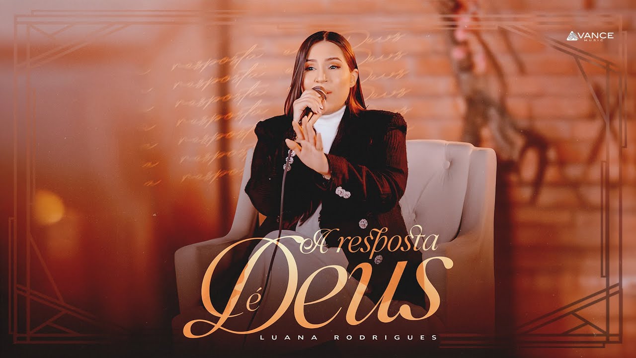 Luana Rodrigues - A Resposta é Deus (Clipe Oficial)