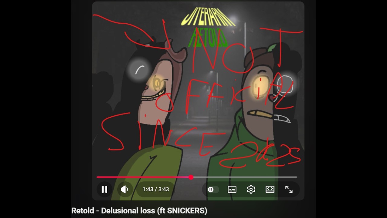 NOT Jiterarm Retold - Delusional loss (ft SNICKERS)