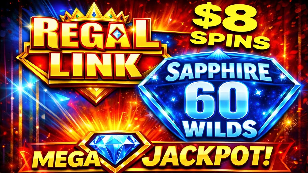 $8 SPINS HIT SAPPHIRE 60 WILDS 💎 | REGAL LINK MEGA JACKPOT?!