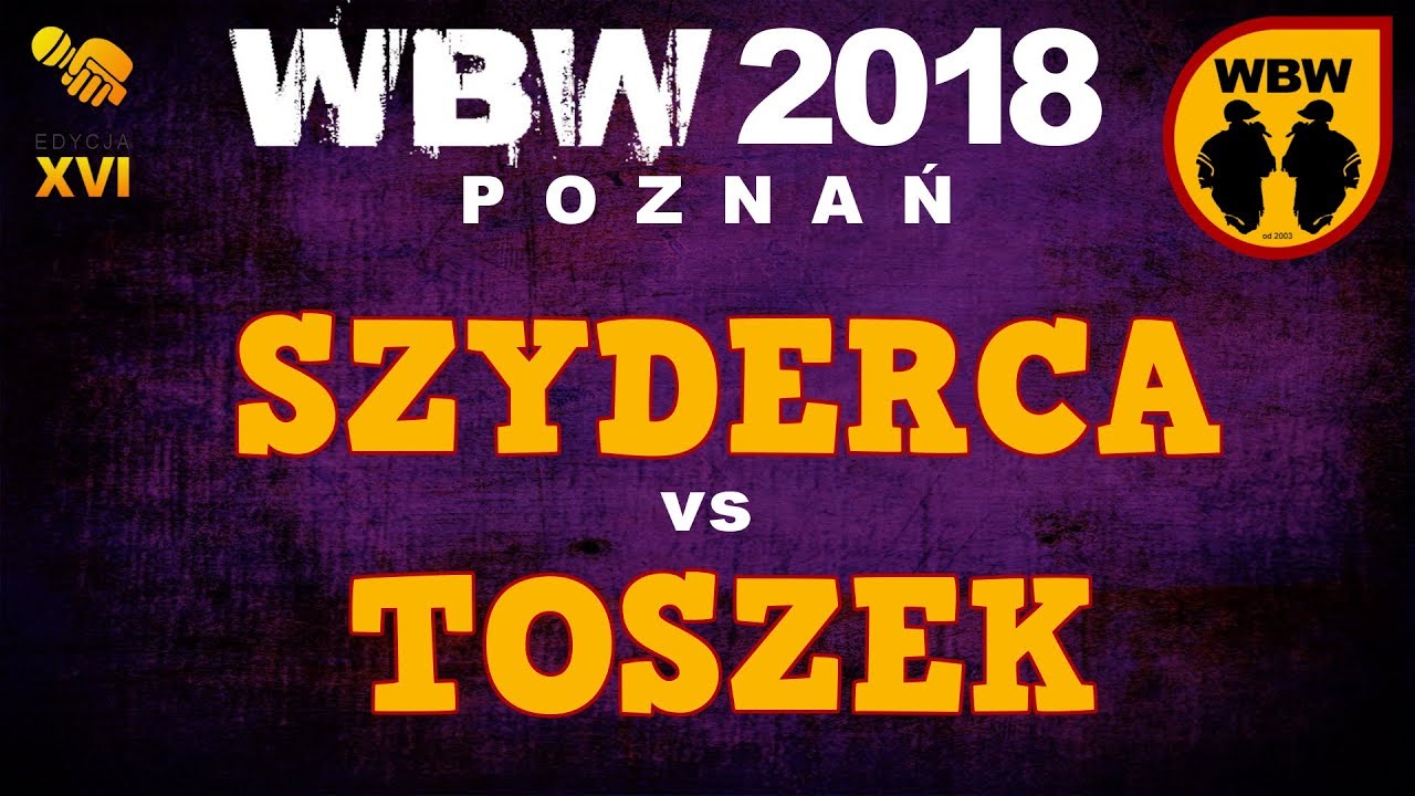Szyderca 🆚 Toszek 🎤 WBW 2018 Poznań (freestyle rap battle)