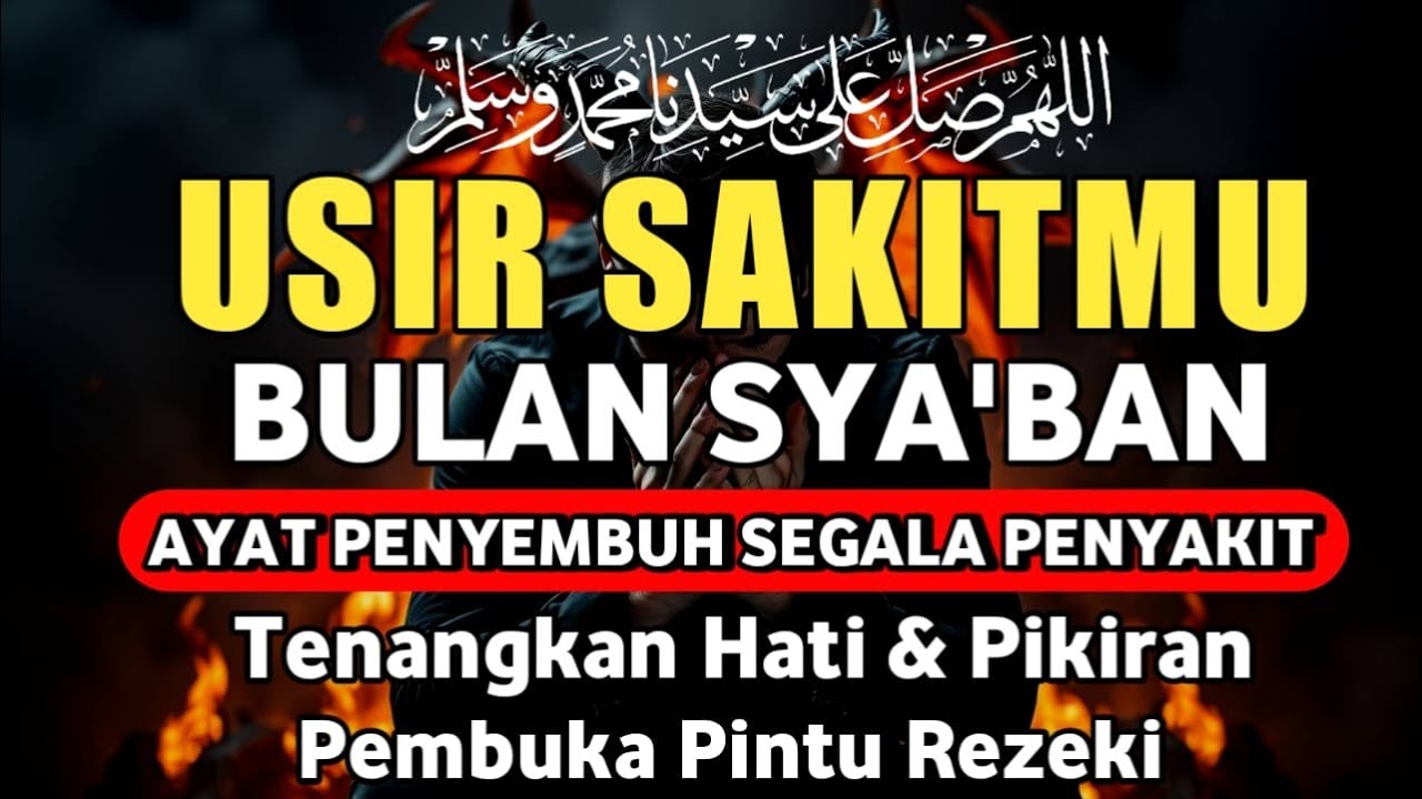 NISFU SYA'BAN DOA PENYEMBUH SEGALA PENYAKIT, INSYAALLAH SAKIT DITUBUHMU SEMBUH | By Alaa Aqel