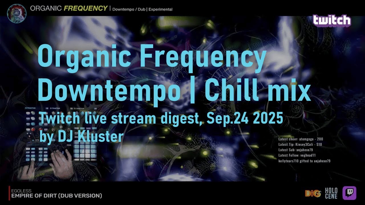 DJ Live Stream on twitch digest, Downtempo | Chill mix  93min. 24fps