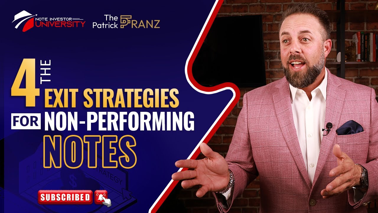 The 4 Exit Strategies for Non-Performing Notes | Must Know! | By Patrick Franz