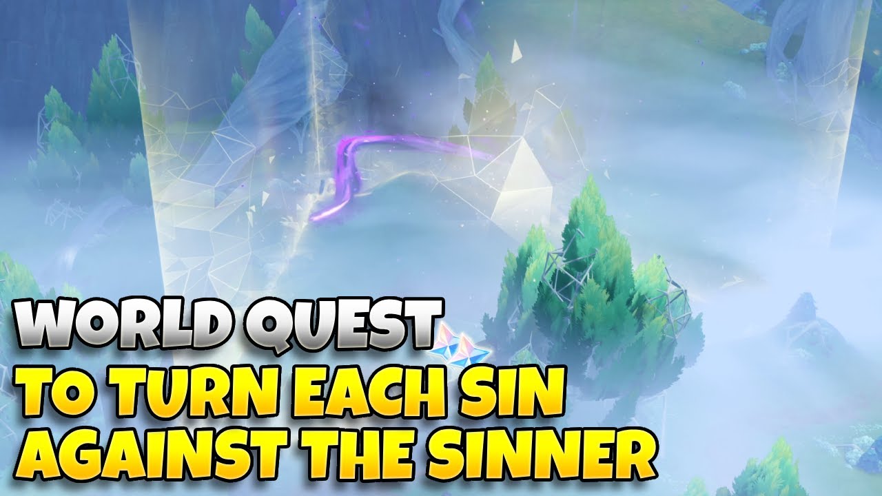 To Turn Each Sin Against the Sinner World Quest | Genshin Impact 6.3