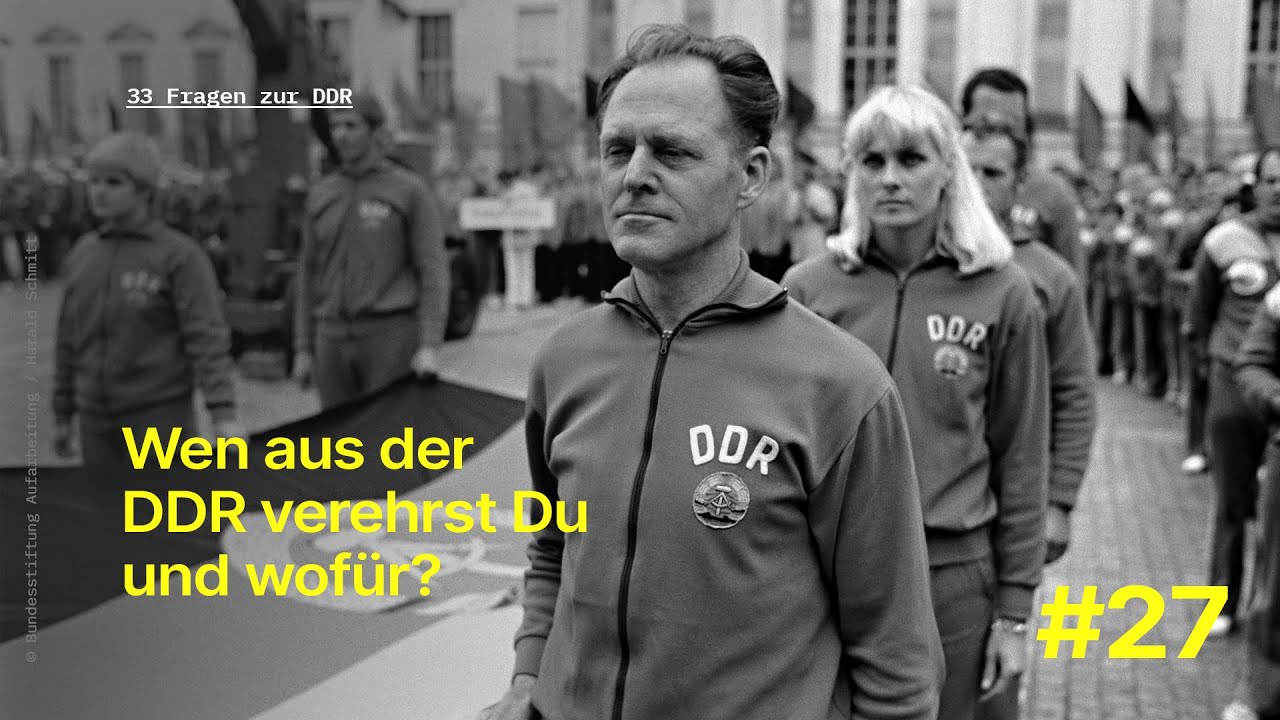 Frage 27: Wen aus der DDR verehrst Du besonders und wofür?