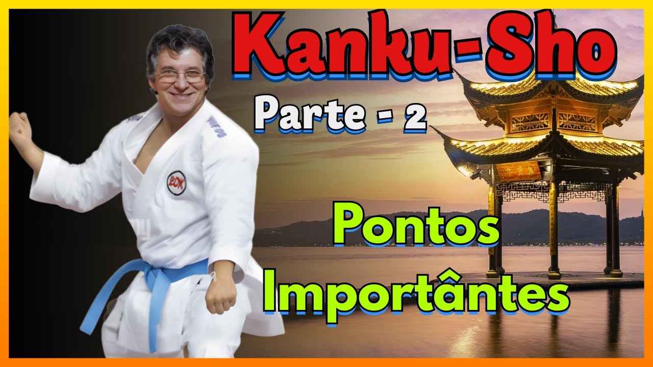 Kanku-Sho – Parte 2: Descubra as Técnicas Avançadas e a Força do Kata | BDK - Karate Gabriche
