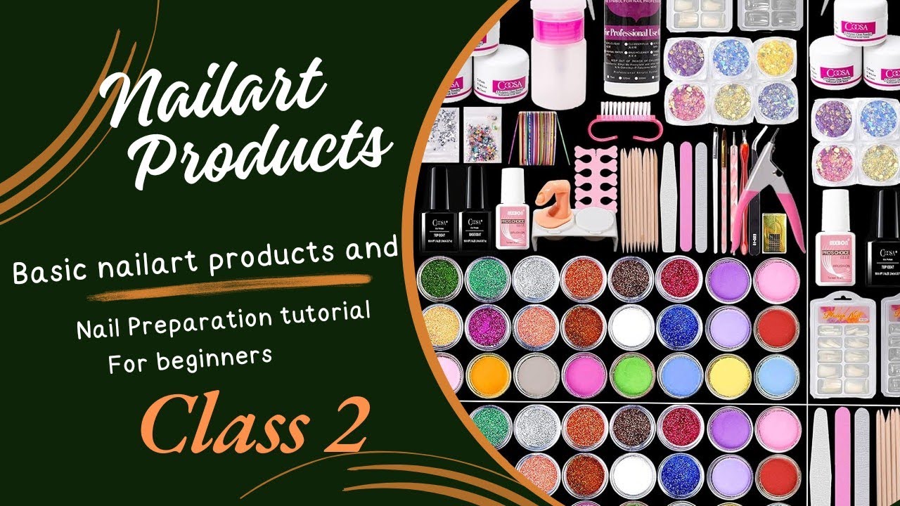 Free nailart class - 2 nail products and nail preparation