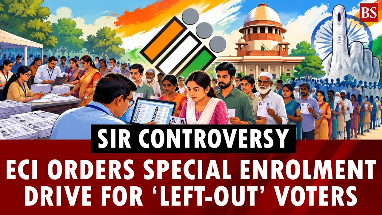 SIR controversy: ECI orders special enrolment drive for &lsquo;left out&rsquo; voters in 20 states
