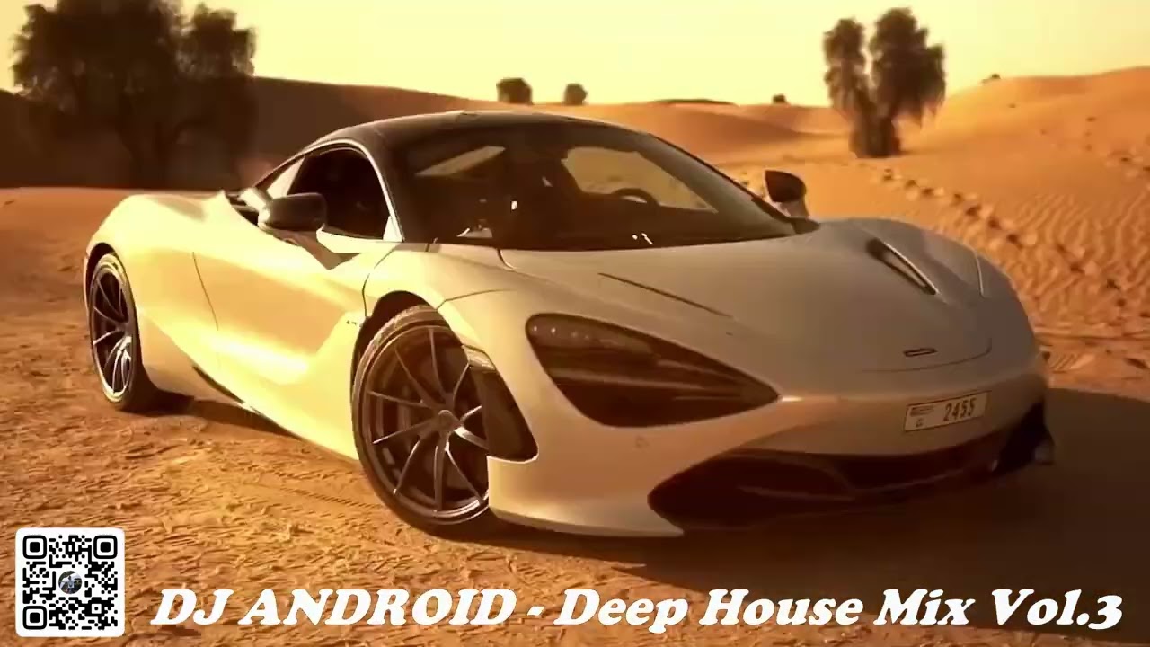 Deep House Drive, CAR MUSIC, Dj Android - Deep House MIX Vol.3, Музыка в Машину,  Кавер - Хиты.