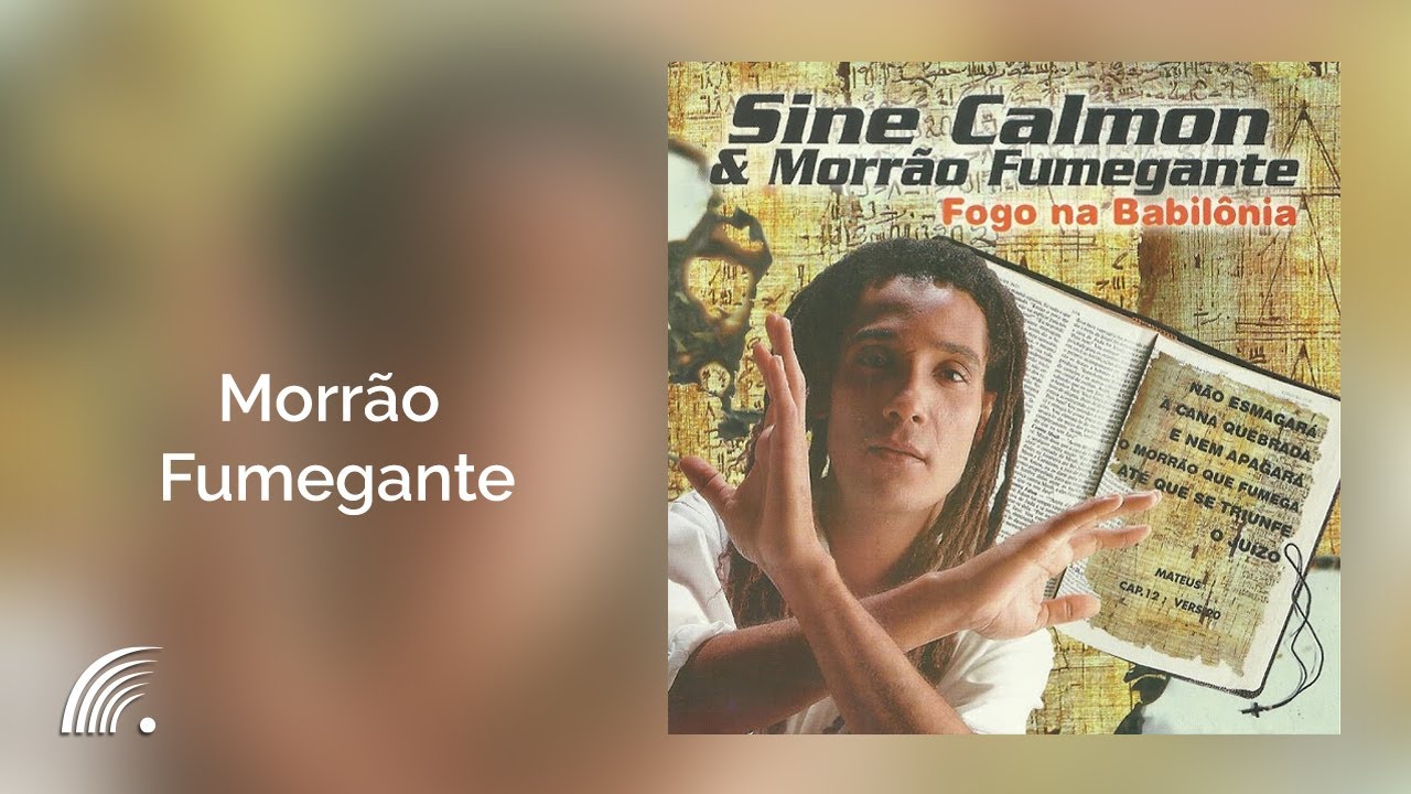 Sine Calmon & Morrão Fumegante - Morrão Fumegante - Fogo na Babilônia