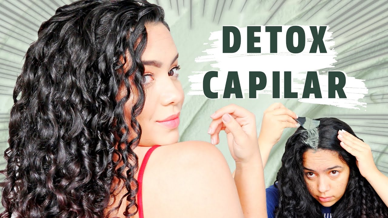 Como e Porque Fazer DETOX Capilar? - Com Argila Verde