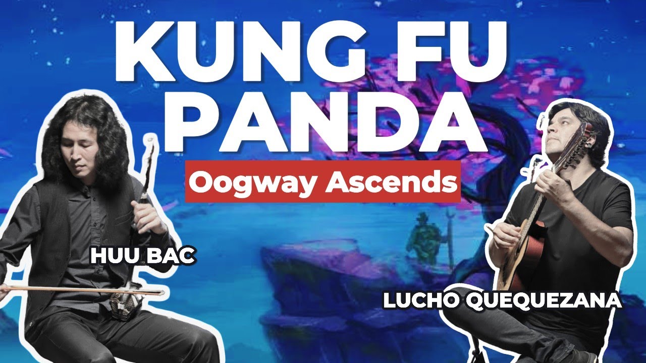 KUNG FU PANDA: Oogway Ascends | Lucho Quequezana y Huu Bac