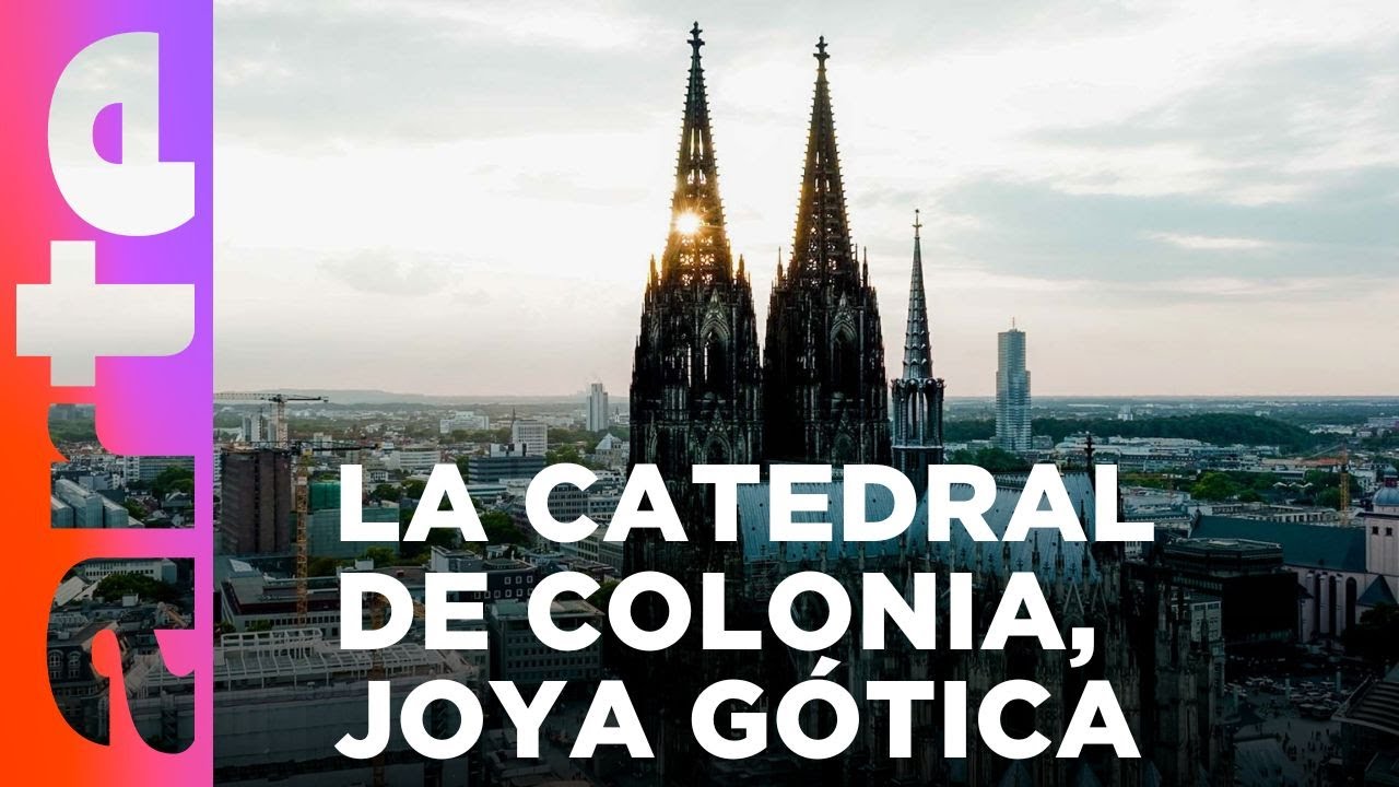 La catedral de Colonia | ARTE.tv Cultura