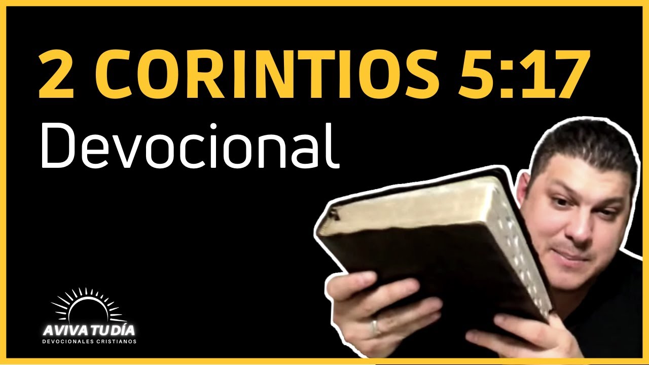 2 КОРИНФЯНАМ 5:17 ЕЖЕДНЕВНОЕ РАЗМЫШЛЕНИЕ