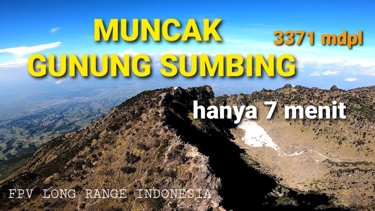 PENERBANGAN TERJAUH KE PUNCAK GUNUNG SUMBING via KLEDUNG || Fpv Long Range Indonesia
