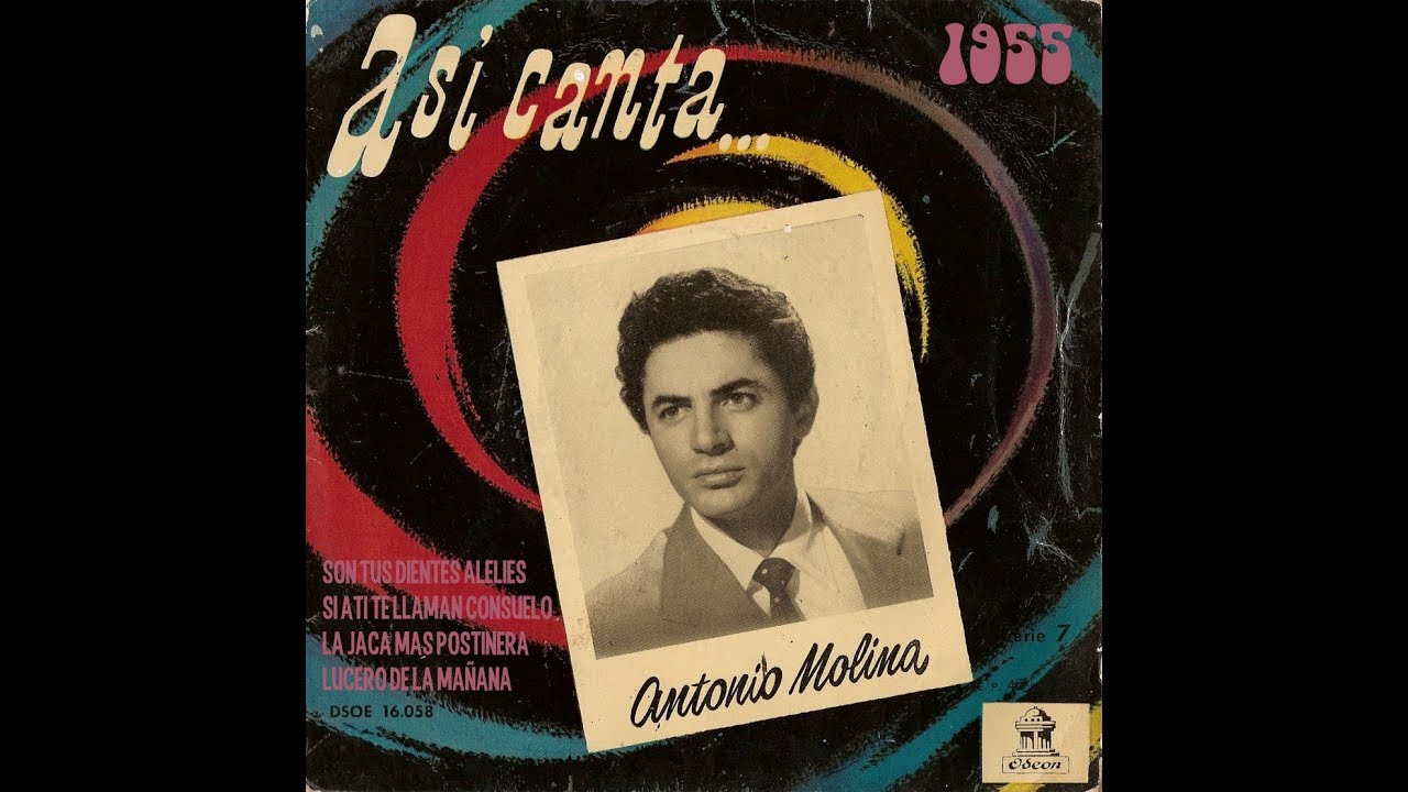 Antonio Molina canta-- SON TUS DIENTES ALHELIES AÑO 1955