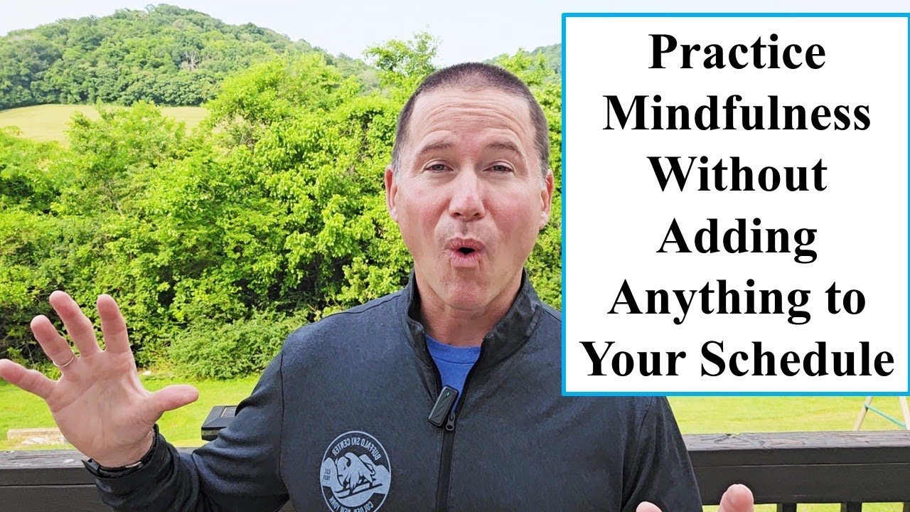 How to Practice Mindfulness Without Adding Anything to Your Schedule