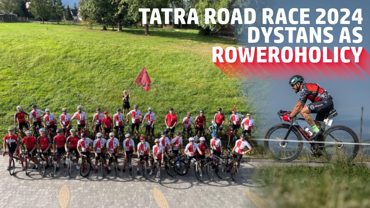 Tatra Road Race 2024 Roweroholicy dystans AS