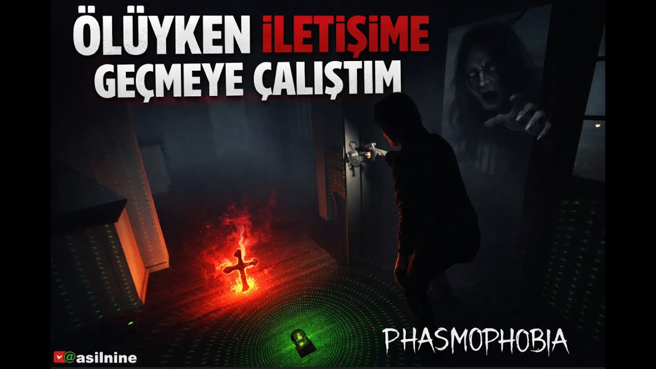 ÖLÜYKEN İLETİŞİME geçmeye çalıştım | PHASMOPHOBİA w/@AsilNine