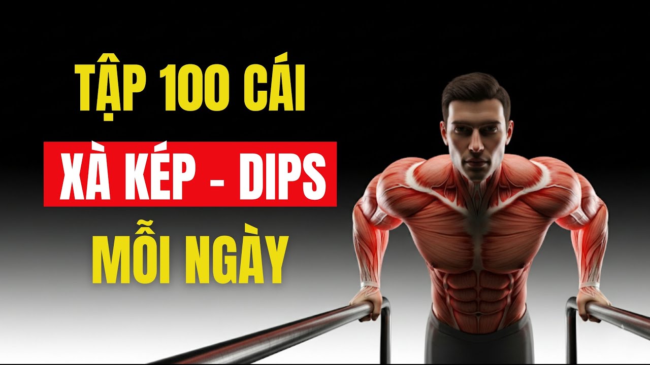 Chuyện Gì Xảy Ra Nếu Bạn Tập Xà Kép (Dips) Mỗi Ngày? Sự Thật Gây Sốc!