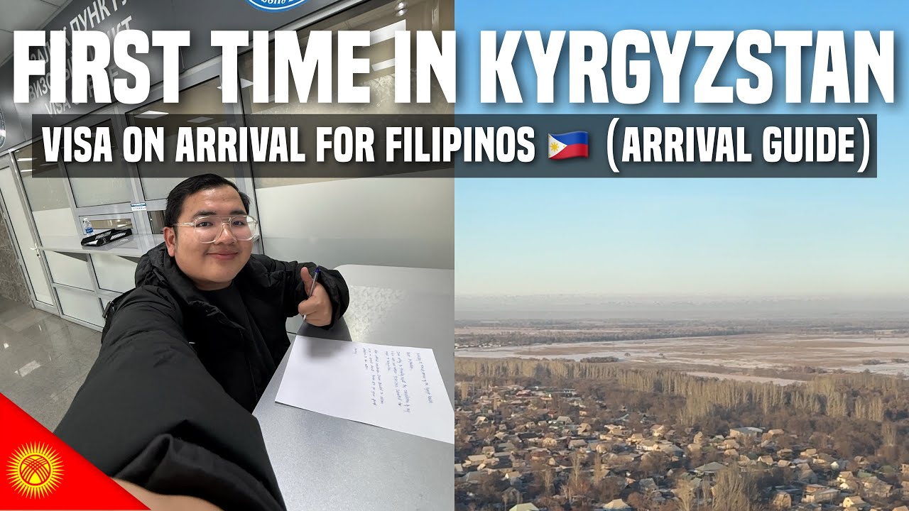 FIRST TIME in KYRGYZSTAN: VISA ON ARRIVAL for FILIPINOS 🇰🇬| Ivan de Guzman