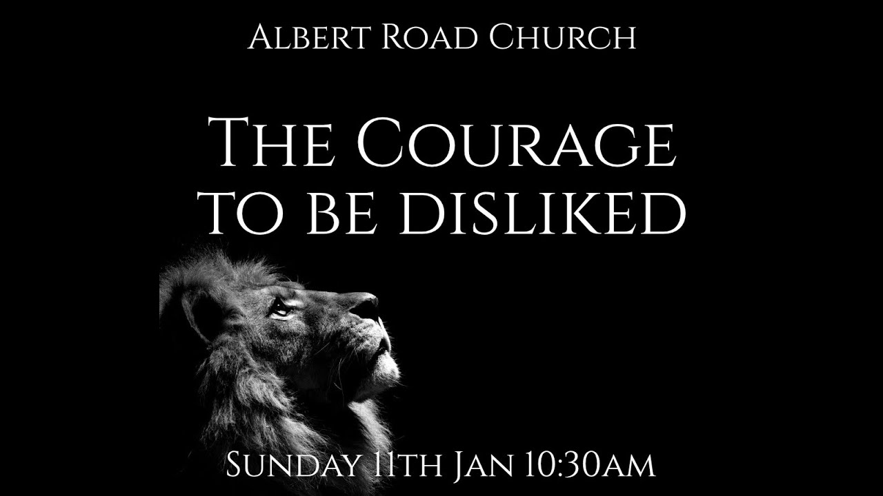 The Courage to be Disliked Sermon