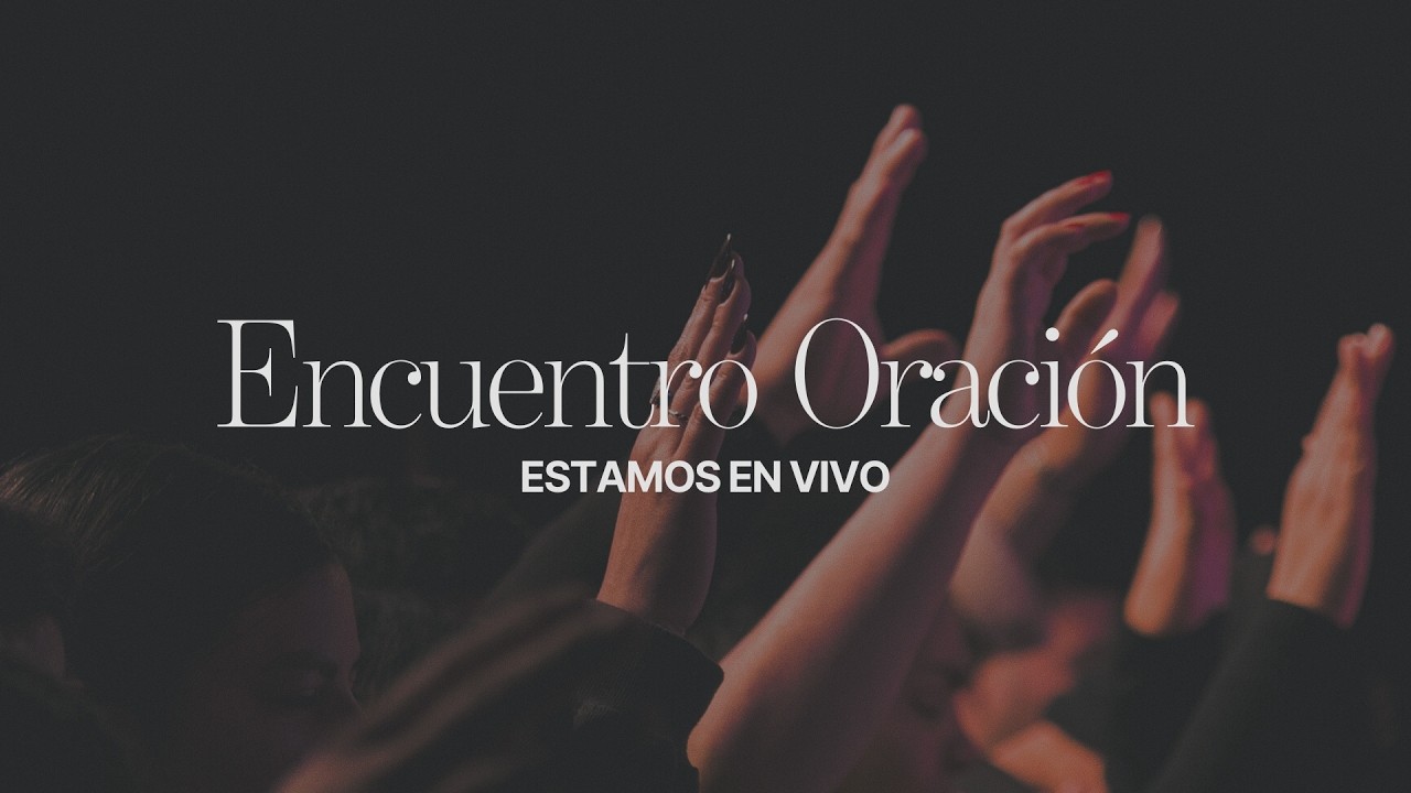 Encuentro Oración | ARM Global