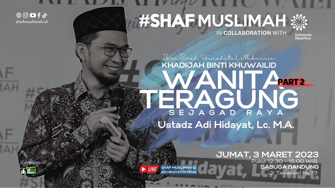 [LIVE] Khadijah binti Khuwailid: Wanita Teragung Sejagat Raya - Ustadz Adi Hidayat