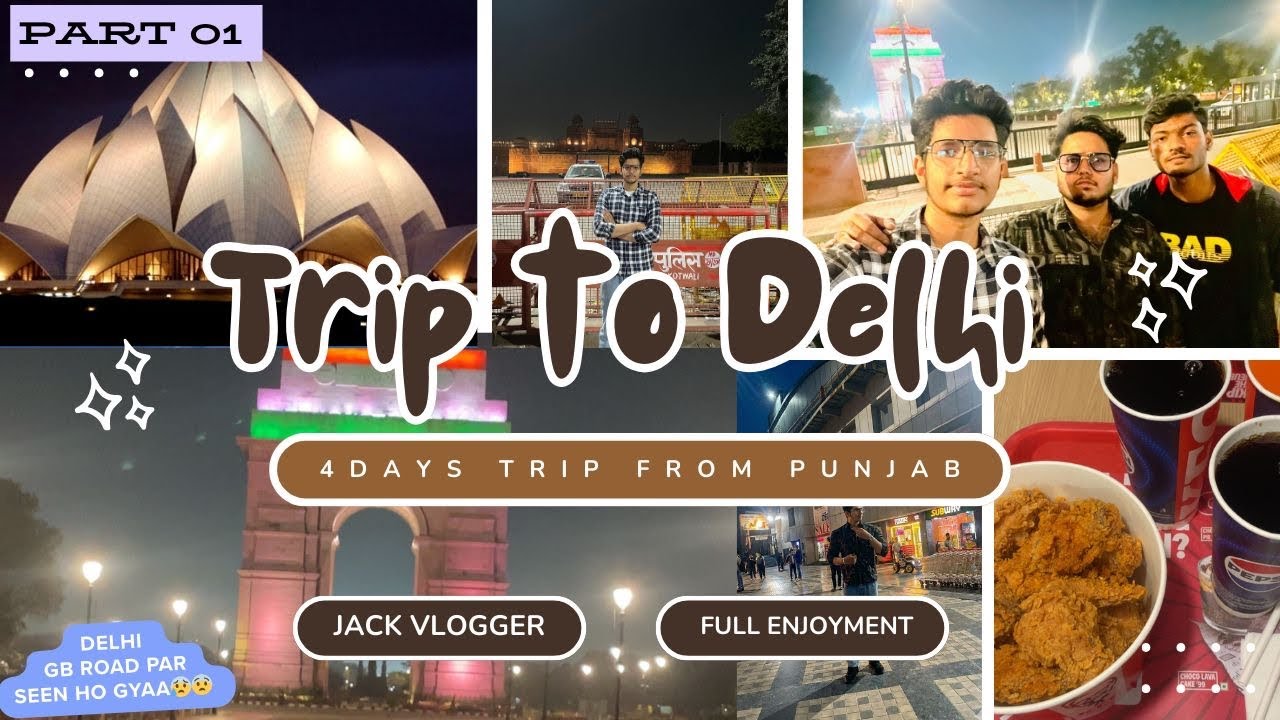 DELHI TRIP FROM SANGRUR (PUNJAB) || 4 DAYS TRIP || PART 1 || #vlog #delhi #cpdelhi #sangrur #punjab