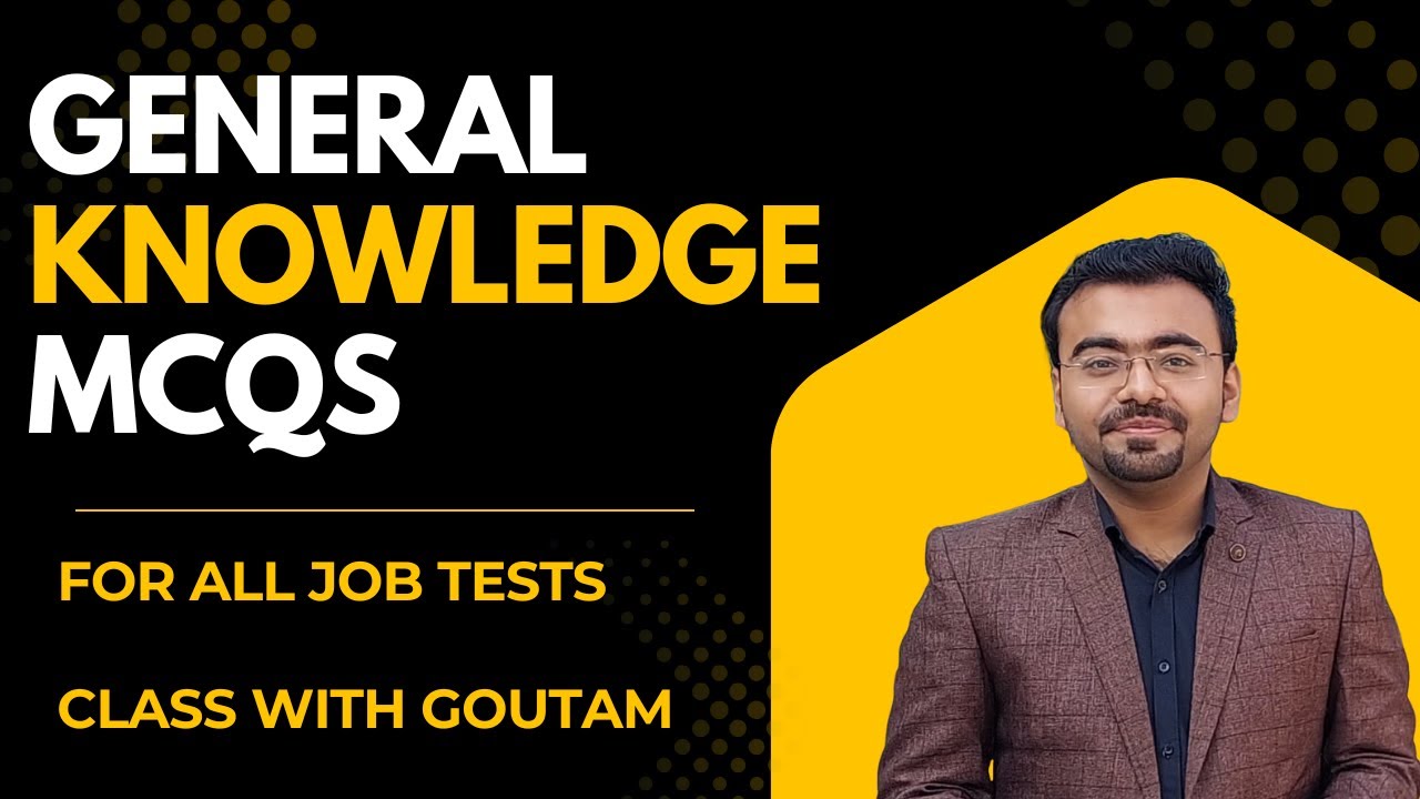 General Knowledge MCQs for all job tests