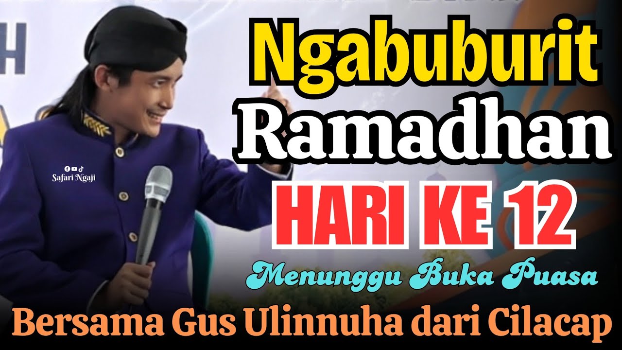 NGABUBURIT RAMADHAN HARI KE 12 BERSAMA GUS ULINNUHA