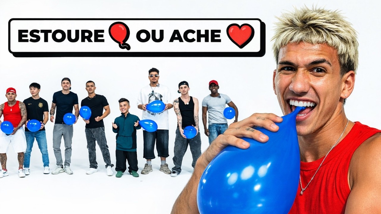 ESTOURE O BALÃO OU ENCONTRE SEU AMOR! | HOMENS EP:01