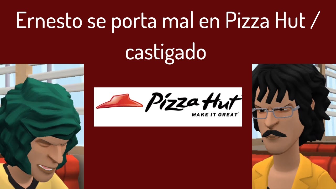 Ernesto se porta mal en Pizza Hut / castigado
