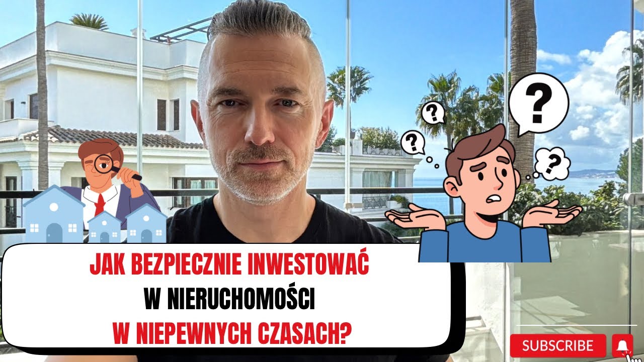 JAK BEZPIECZNIE INWESTOWAĆ W NIERUCHOMOŚCI W NIEPEWNYCH CZASACH?