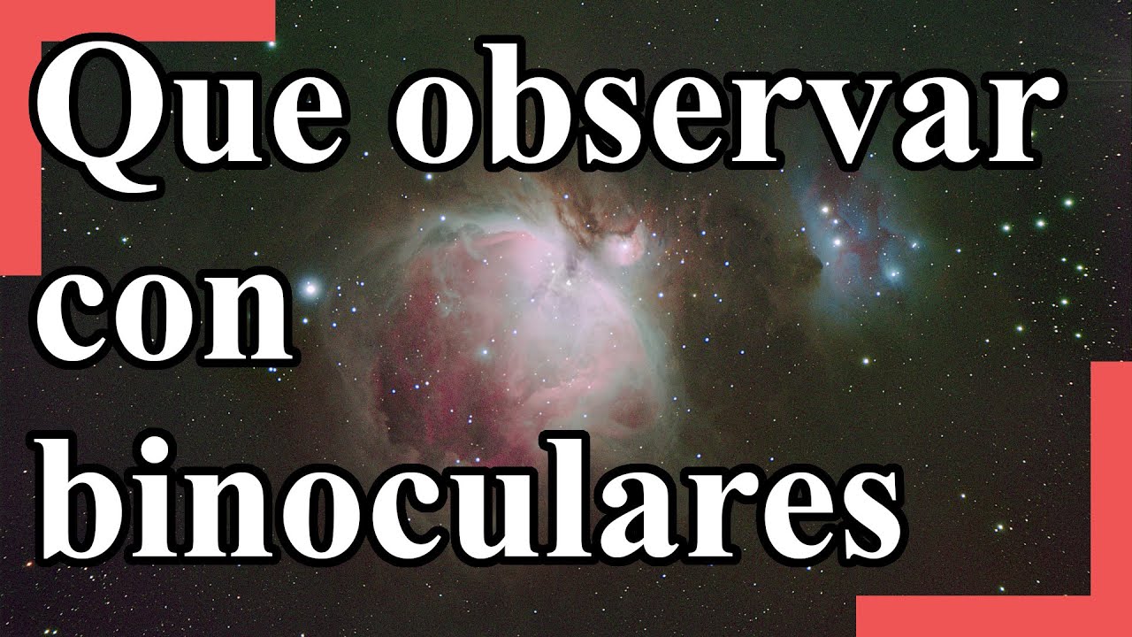 Una lista de objetos para observar con binoculares