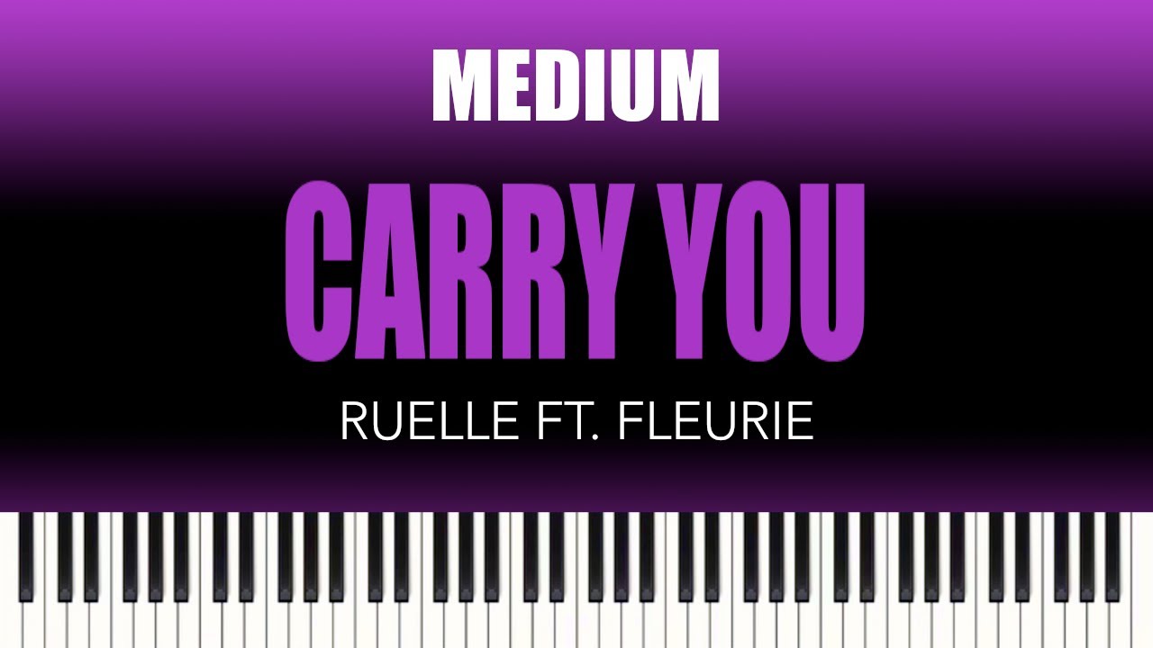 Ruelle ft. Fleurie - Carry You | MEDIUM Piano Cover