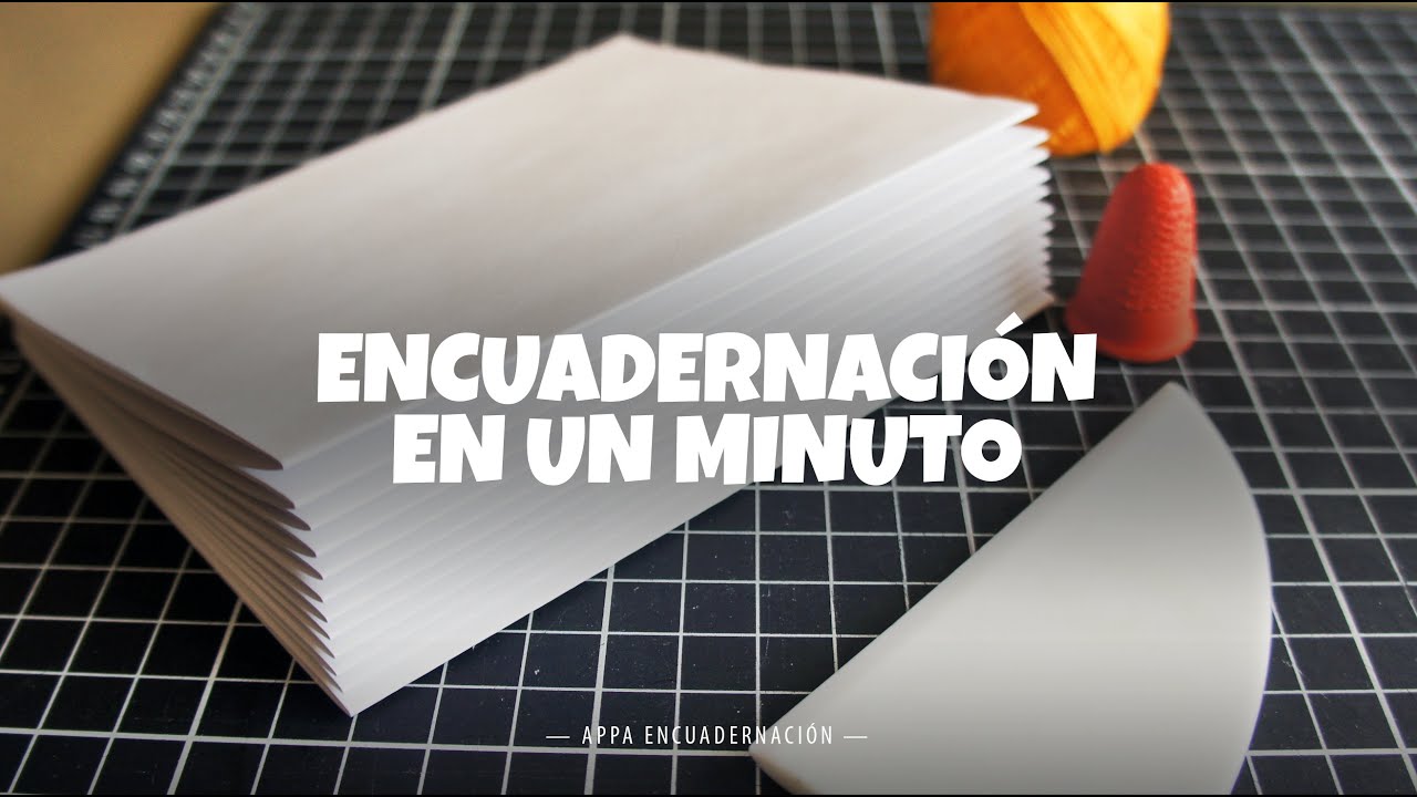 Encuadernaci&oacute;n en un minuto. Formar cuadernillos.