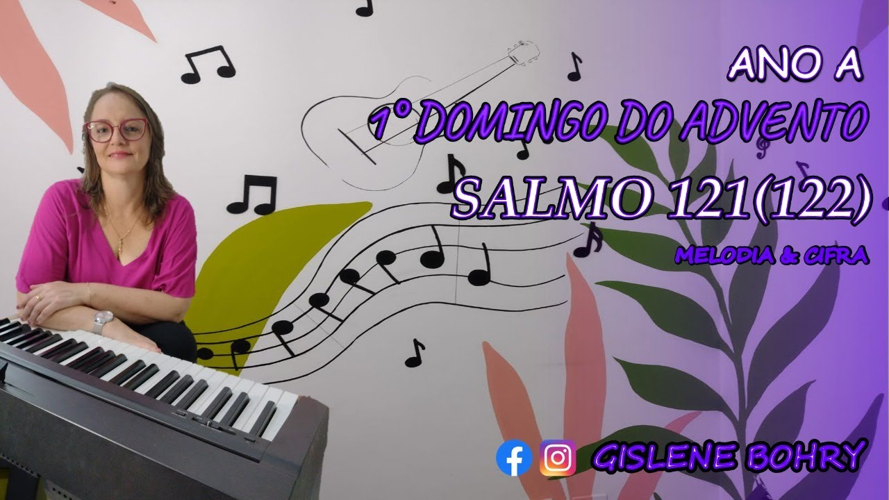 Salmo 121 (122) - Que Alegria Quando Me Disseram Vamos à Casa do Senhor