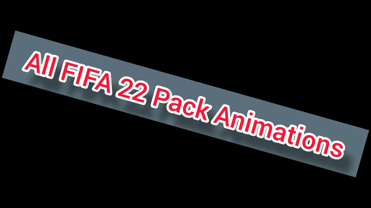 All FIFA 22 Pack Animations