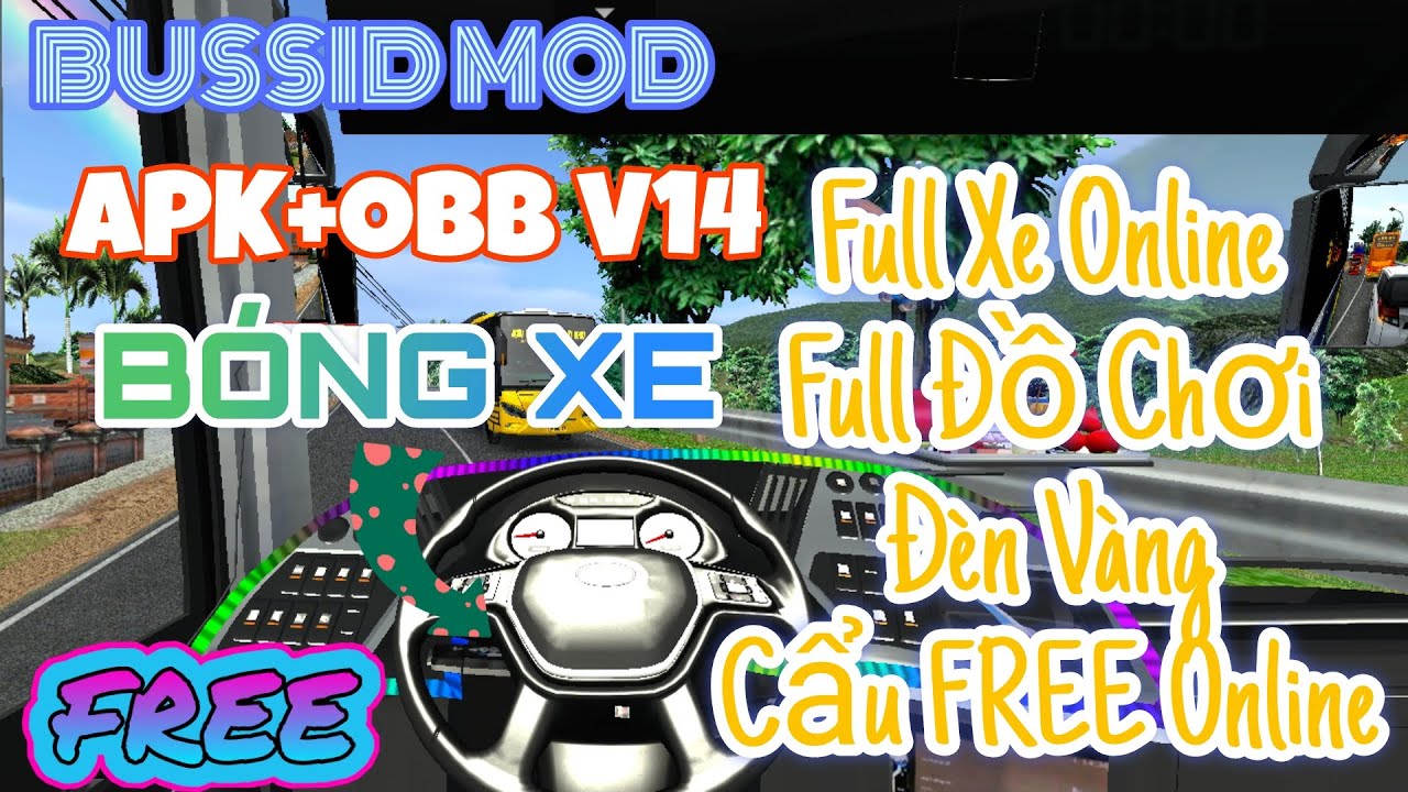 [BUSSID 4.1.2] APK+OBB V14 HỖ TRỢ ĐỘ BÓNG XE,CẨU FREE ONL,MOD FULL XE ONL,FULL ĐỒ CHƠI