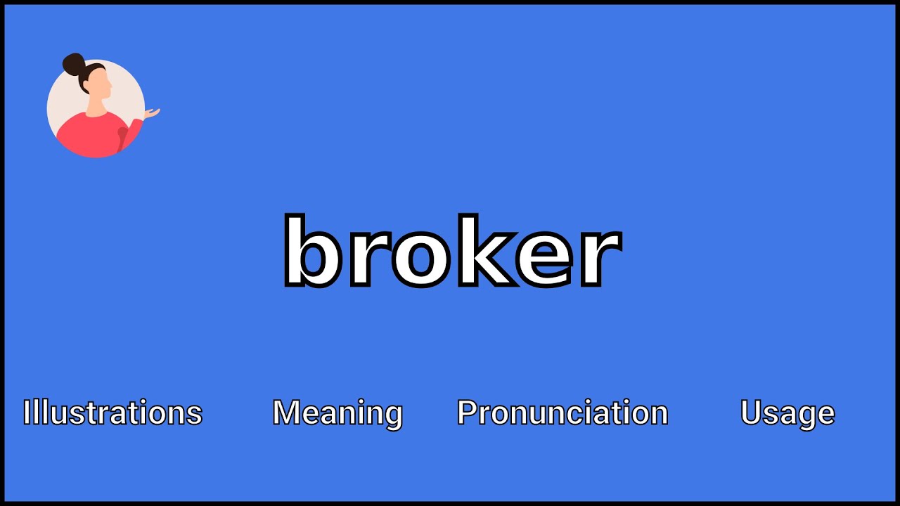 BROKER - Meaning and Pronunciation