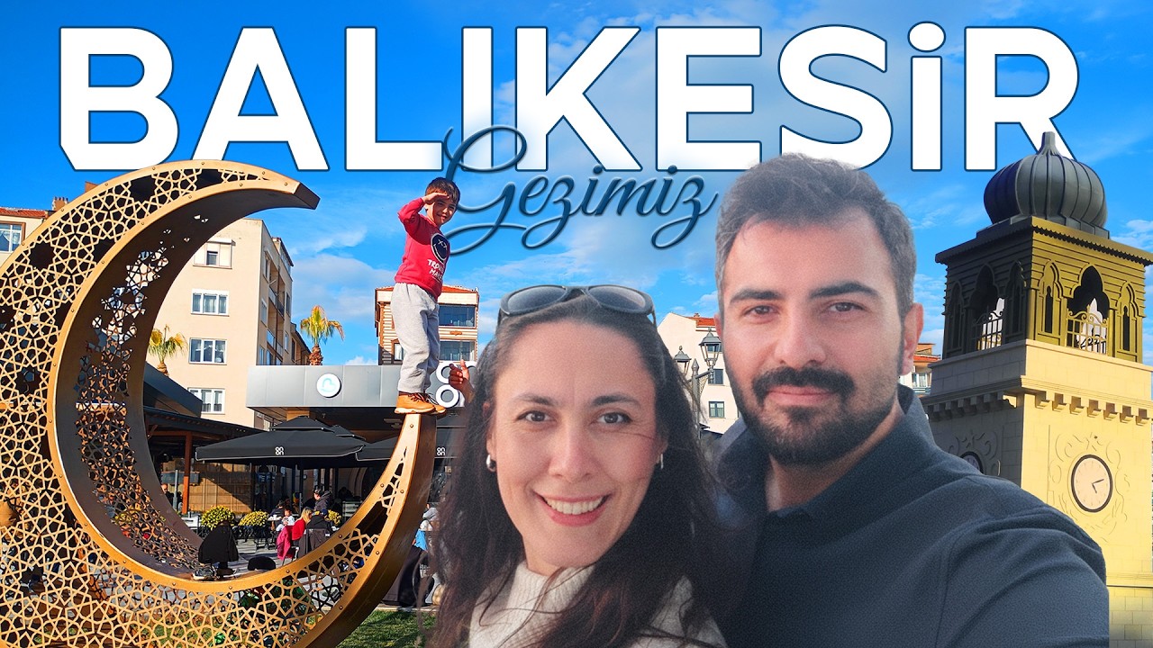 🇹🇷 Balıkesir Gezimiz