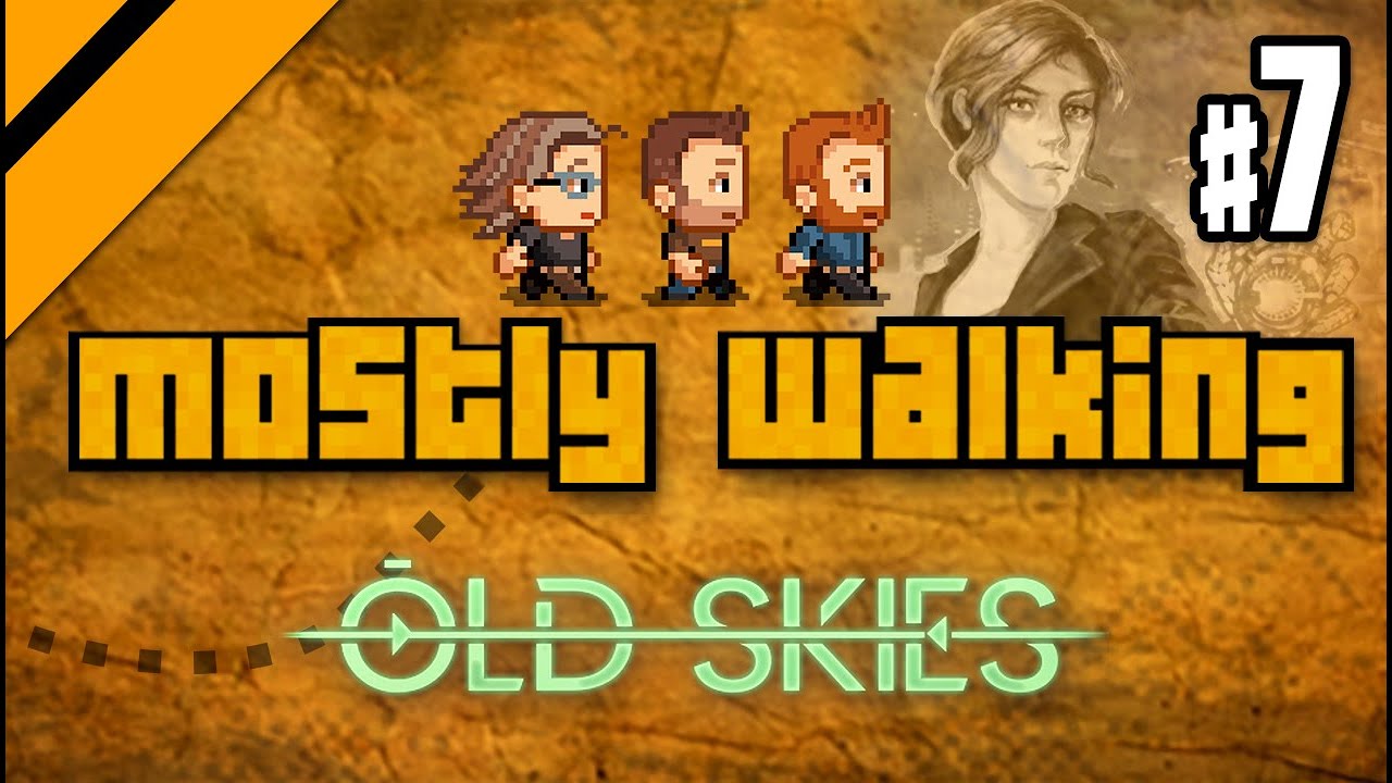Mostly Walking - Old Skies P7
